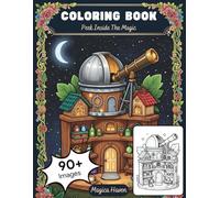 The Fairy's Secret Home: An Enchanted Fantasy Coloring Journey for Adults and Teens: Featuring Intricate Interiors, Cozy Magical Furniture, and Hidden ... and Relaxation (Whimsical Fairy Houses)