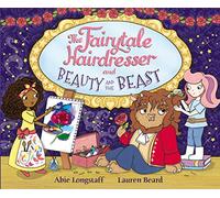 The Fairytale Hairdresser and Beauty and the Beast (The Fairytale Hairdresser, 8)