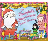 The Fairytale Hairdresser and Father Christmas (The Fairytale Hairdresser, 5)
