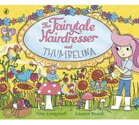 The Fairytale Hairdresser and Thumbelina: (The Fairytale Hairdresser)