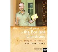 The Faith and Practice of the Earliest Christians: A Study on the Didache With Tony Jones