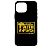 The Faith is strong with this one Christian Bible Saying Case for iPhone 16 Pro Max