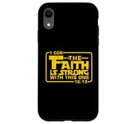The Faith is strong with this one Christian Bible Saying Case for iPhone XR