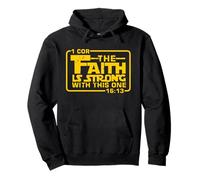 The Faith is strong with this one Christian Bible Saying Pullover Hoodie