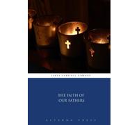 The Faith of Our Fathers