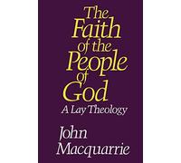 The Faith of the People of God: A Lay Theology