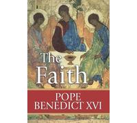 The Faith: Reflections on the Truths of the Apostles' Creed