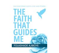 The Faith That Guides Me