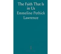 The Faith That Is in Us: A suffragist's plea for justice, courage, and equal citizenship