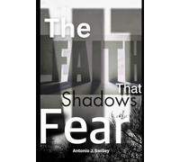The Faith That Shadows Fear