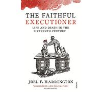 The Faithful Executioner by Joel F. Harrington Paperback Book