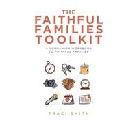 The Faithful Families Toolkit