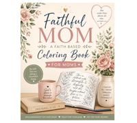 The Faithful Moms Coloring Book