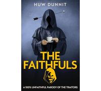 The Faithfuls : A 100% Unfaithful Parody of The Traitors