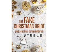 The Fake Christmas Bride - Eine Scheinehe zu Weihnachten: A Marriage of Convenience Holiday Romance (Unwiderstehliche Milliardäre)