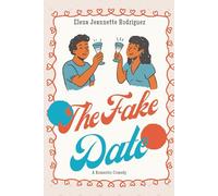 The Fake Date: A Romantic Comedy
