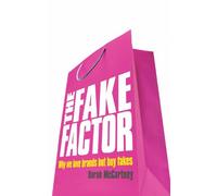 The Fake Factor: Why we love brands but buy fakes
