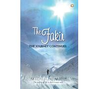 THE FAKIR THE JOURNEY CONTINUES...