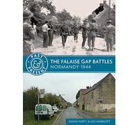 The Falaise Gap Battles: Normandy 1944 (Past & Present)