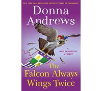 The Falcon Always Wings Twice (Meg Langslow Mysteries)
