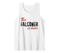 The Falconer is here - Funny Tank Top