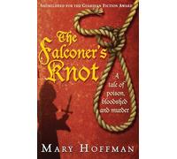 The Falconer's Knot: A tale of poison, bloodshed and murder