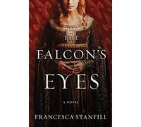 The Falcon's Eyes: A Novel