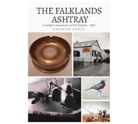 The Falklands Ashtray : A welder's experience at RAF Stanley 1984