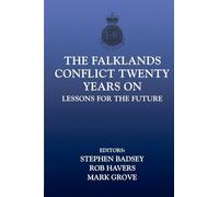 The Falklands Conflict Twenty Years On: Lessons for the Future (Sandhurst Conference Series,)