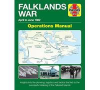 The Falklands War Operations Manual (Haynes Manuals): April to June 1982