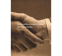 The Fall and Rise of Freedom of Contract