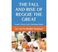 The Fall and Rise of Reggie the Great: From The Stray Cat's Christmas Diary