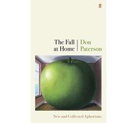 The Fall at Home: New and Collected Aphorisms