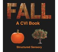 The Fall CVI Book: Accessible book For Children With Cortical Visual Impairment