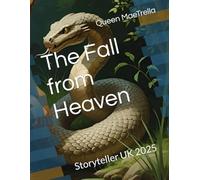 The Fall from Heaven: Storyteller UK 2025