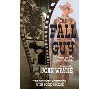 The Fall Guy: 30 Years as the Duke's Double