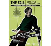 The Fall: It's Not Repetition, It's Discipline