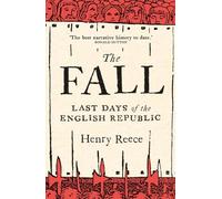The Fall : Last Days of the English Republic
