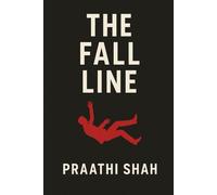 The Fall Line: A Financial Thriller of Wall Street Greed, Collapse, and Redemption