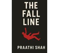 The Fall Line: A Financial Thriller of Wall Street Greed, Collapse, and Redemption