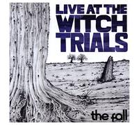 The Fall - Live At The Witch Trials