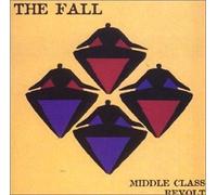 The Fall - Middle Class Revolt