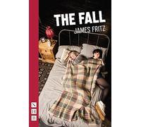The Fall: (NHB Modern Plays)