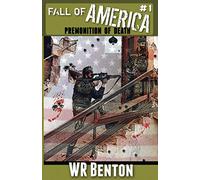 The Fall of America: Book 1: Premonition of Death: Volume 1