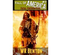The Fall of America: Book 2: Fatal Encounters: Volume 2