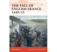 The Fall of English France 1449-53