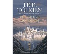 The Fall of Gondolin: An Epic Fantasy Adventure of Elves, Dragons, and War in Middle-earth
