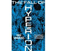 The Fall of Hyperion : The second book in the Hyperion Cantos, the legendary science fiction classic