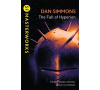 The Fall of Hyperion : The second book in the Hyperion Cantos, the legendary science fiction classic
