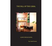 The Fall of the Cabal: A John Fowler Novel